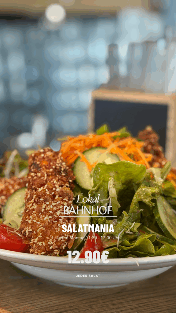 SALATMANIA - Salat Tag im LokalBAHNHOF Jeder Salat 12,90€
