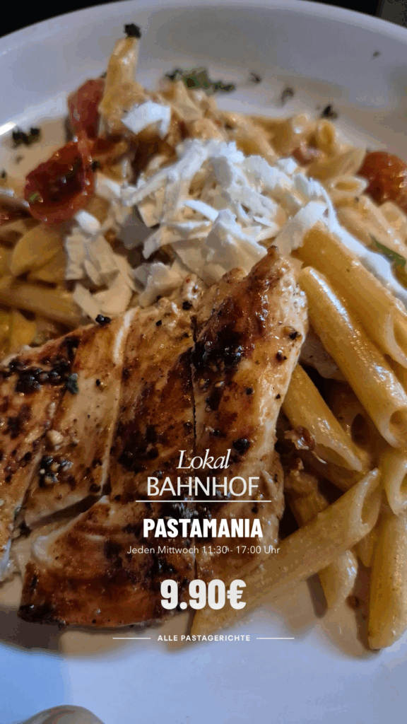PASTAMANIA - Pasta Tag im LokalBAHNHOF Jedes Pastagericht 9,90€